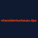 nhacaidentuchauautips