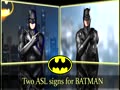 Two ASL signs for Batman