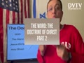 THE WORD: THE DOCTRINE OF CHRIST PART 4
