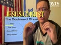 JESUS: THE DOCTRINE OF CHRIST PART 6