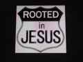 ***** Rooted in Christ Jesus! *****