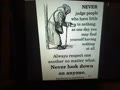 NEVER judge people who have little to nothing, as