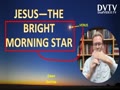 JESUS — The Bright Morning Star (Venus)