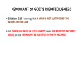 GraciousTorah - IGNORANT of GOD'S RIGHTEOUSNESS