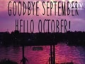 Goodbye September and Hello October