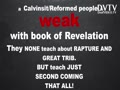 Hey Calvinist/Reformed