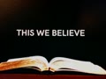 *** This We Believe ***