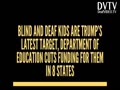 For Deaf and Blind Kids in 8 states...