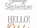 Goodbye September...Hello October!