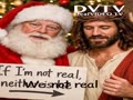 Both Santa and Jesus are not real!